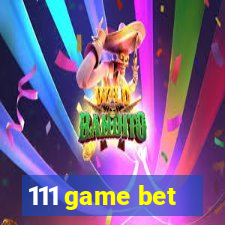 111 game bet